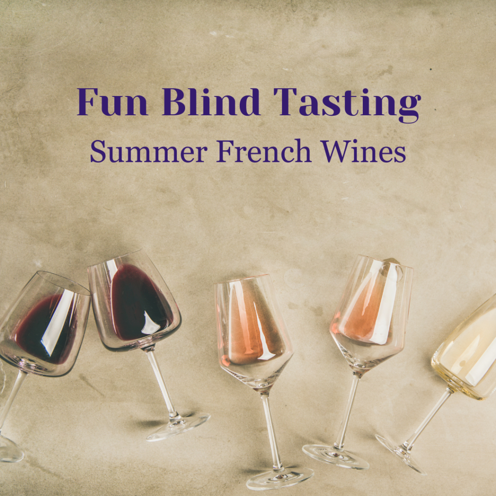 Fun Blind Tasting of Summer French wines